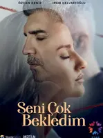 Seni Çok Bekledim