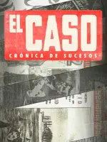 El Caso, Cronica de sucesos