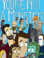 You're Not a Monster