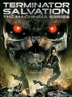 Terminator Salvation: The Machinima Series