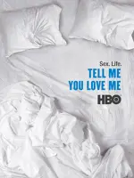 Tell Me You Love Me