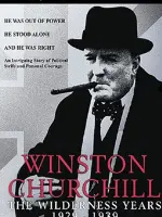 Winston Churchill: The Wilderness Years