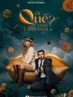 ¿A Qué Estás Esperando?