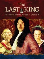 Charles II: The Power and the Passion